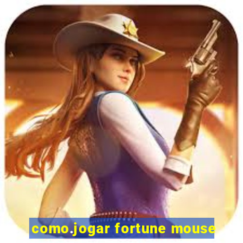 como.jogar fortune mouse